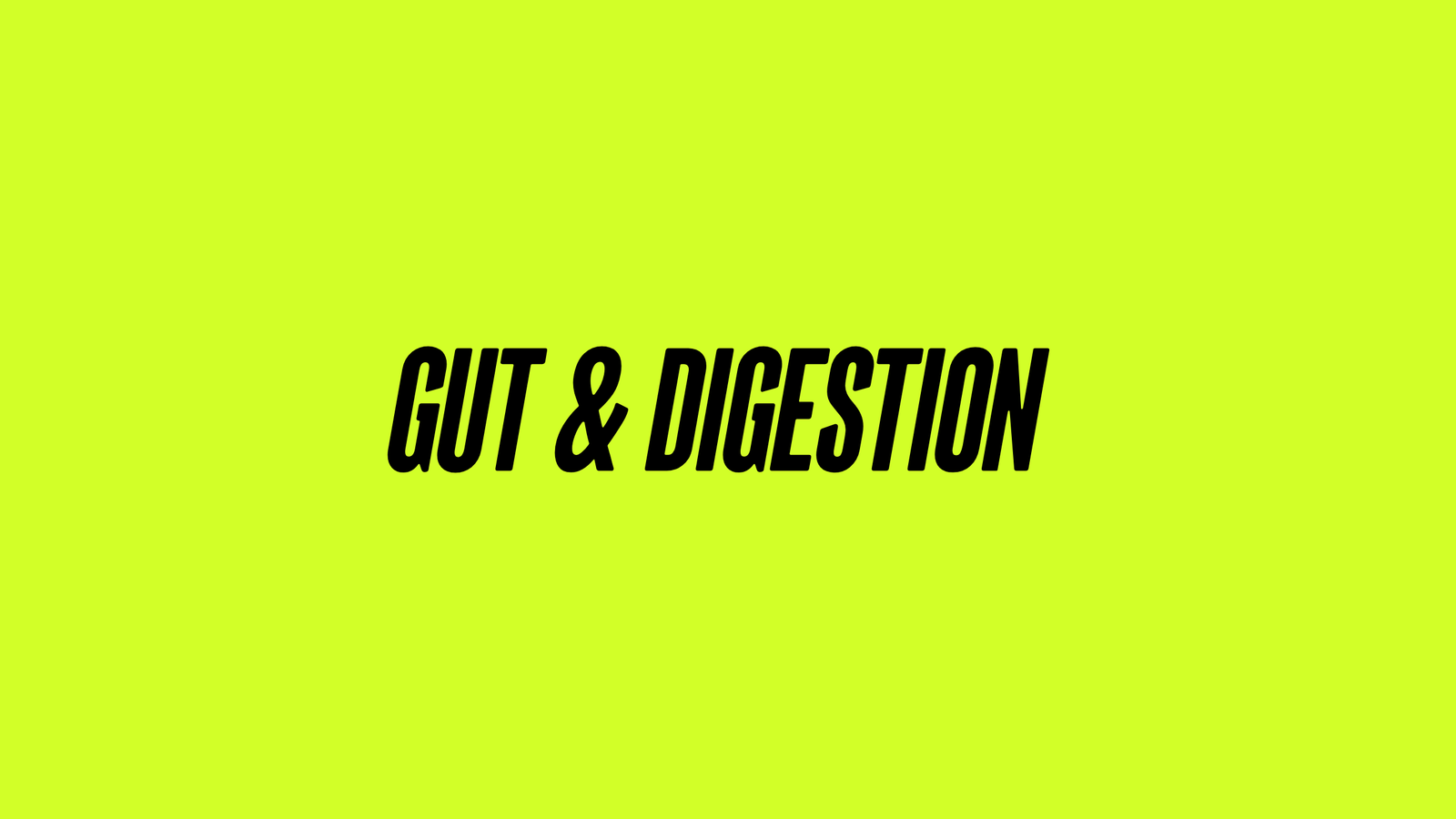 Gut & Digestion