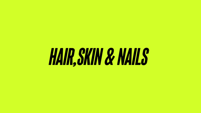 Hair, Skin & Nails