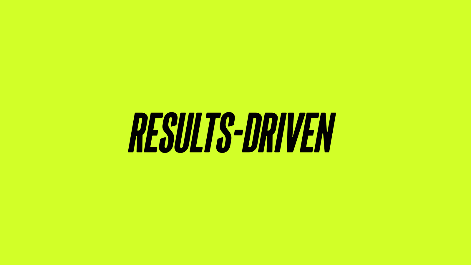Results-Driven